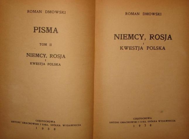 Roman Dmowski: Niemcy, Rosja i kwestia polska. Część 2