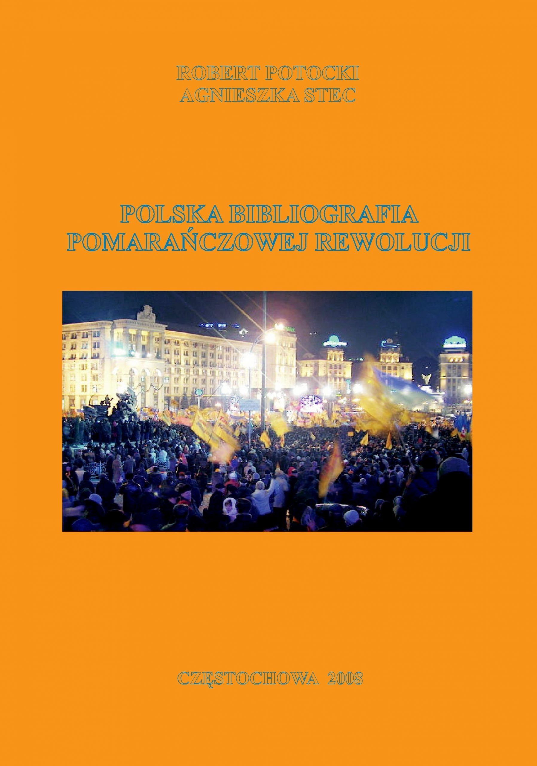 Warto przeczytać: Polska bibliografia pomarańczowej rewolucji