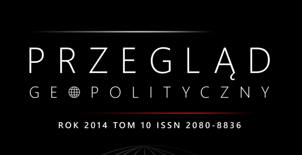 Przegląd Geopolityczny – vol. 10: 2014 in English – call for papers