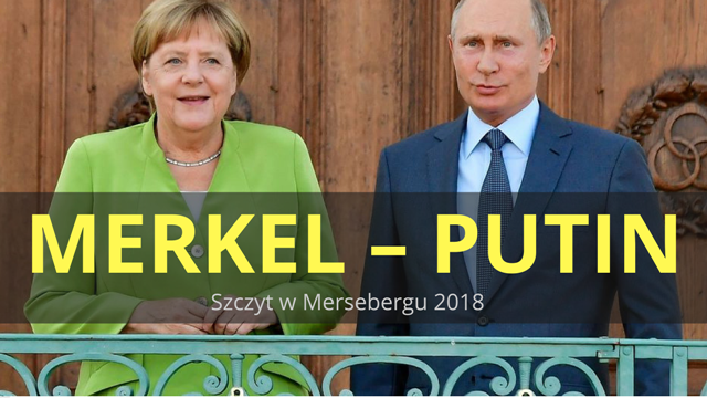Leszek Sykulski: Szczyt Merkel-Putin – komentarz