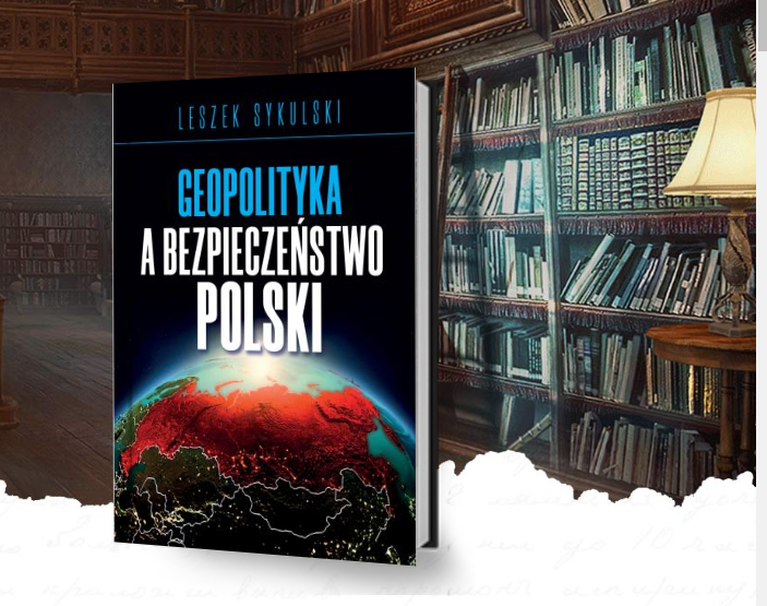 Artur Brzeskot: “Defensywny geopolityk”. Recenzja książki Leszka Sykulskiego pt. “Geopolityka a bezpieczeństwo Polski”